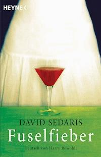 Fuselfieber - David Sedaris - E-Book