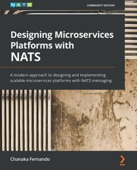 Designing Microservices Platforms with NATS - Chanaka Fernando - E-Book