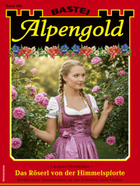 Alpengold 466 - Christian Hochleitner - E-Book