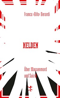 Helden - Franco "Bifo" Berardi - E-Book