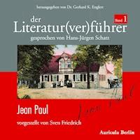 Der Literatur(ver)führer - Band 1: Jean Paul - Sven Friedrich - Hörbuch