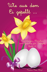 Wie aus dem Ei gepellt - Martina Meier - E-Book