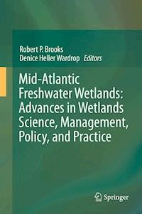 Mid-Atlantic Freshwater Wetlands: Advances in Wetlands Science, Management, Policy, and Practice -  - E-Book