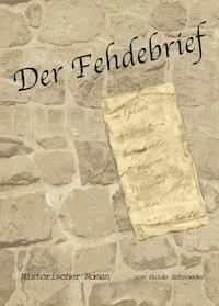 Der Fehdebrief - Guido Schroeder - E-Book