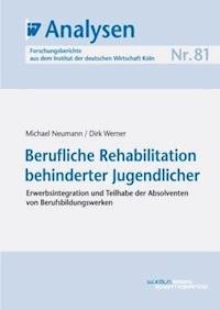 Berufliche Rehabilitation behinderter Jugendlicher - Michael Neumann - E-Book
