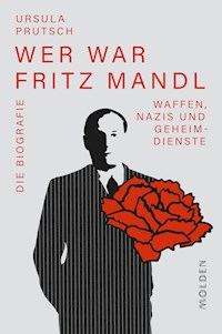Wer war Fritz Mandl - Ursula Prutsch - E-Book