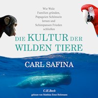 Die Kultur der wilden Tiere - Carl Safina - Hörbuch