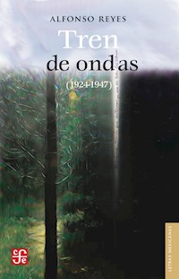 Tren de ondas - Alfonso Reyes - E-Book