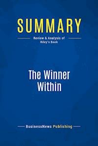 Summary: The Winner Within - BusinessNews Publishing - E-Book