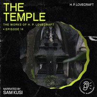 The Temple (The Work of H. P. Lovecraft, Episode 14) - H. P. Lovecraft - Hörbuch