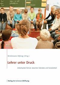 Lehrer unter Druck -  - E-Book