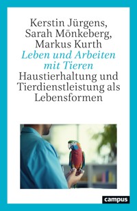 Leben und Arbeiten mit Tieren - Kerstin Jürgens - kostenlos E-Book
