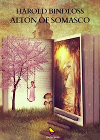Alton of Somasco - Harold Bindloss - E-Book