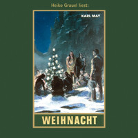 Weihnacht - Karl Mays Gesammelte Werke, Band 24 (Ungekürzte Lesung) - Karl May - Hörbuch