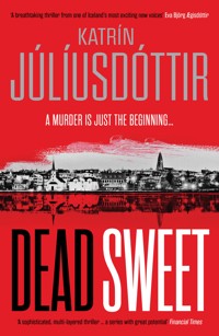 Dead Sweet - Katrin Juliusdottir - E-Book