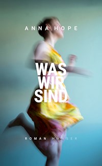 Was wir sind - Anna Hope - E-Book