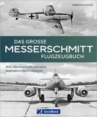 Das große Messerschmitt Flugzeugbuch - Herbert Ringlstetter - E-Book