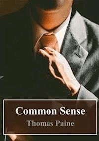 Common Sense - Thomas Paine - E-Book