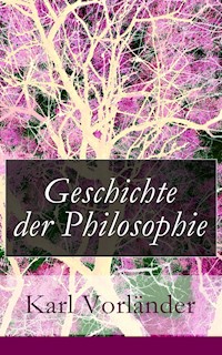 Geschichte der Philosophie - Karl Vorländer - E-Book