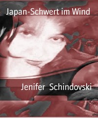 Japan-Schwert im Wind - Jenifer Schindovski - kostenlos E-Book