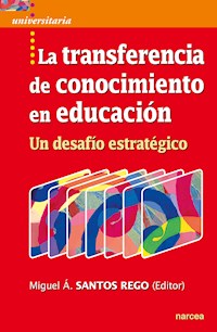 La transferencia de conocimiento en educación - Miguel Ángel Santos Rego - E-Book