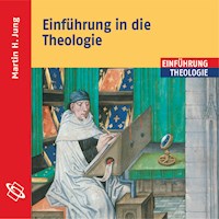 Einführung in die Theologie (Ungekürzt) - Martin H. Jung - Hörbuch