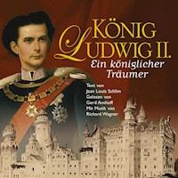 König Ludwig II. - Jean-Louis Schlim - Hörbuch