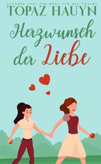 Herzwunsch der Liebe - Topaz Hauyn - E-Book