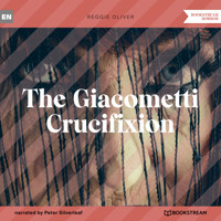 The Giacometti Crucifixion (Unabridged) - Reggie Oliver - Hörbuch