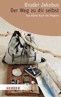 Der Weg zu dir selbst - Jakobus (Bruder) - E-Book