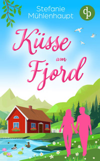 Küsse am Fjord - Stefanie Mühlenhaupt - E-Book