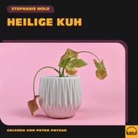 Heilige Kuh - Stephanie Mold - Hörbuch