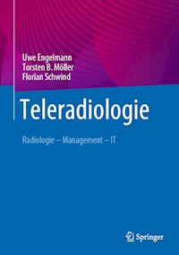 Teleradiologie - Uwe Engelmann - E-Book