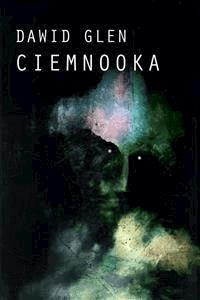 Ciemnooka - Dawid Glen - E-Book