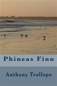 Phineas Finn - Anthony Trollope - E-Book
