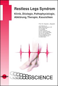 Restless Legs Syndrom - Klinik, Ätiologie, Pathophysiologie, Abklärung, Therapie, Kasuistiken - Claudio L. Bassetti - E-Book
