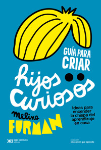 Guía para criar hijos curiosos - Melina Furman - E-Book