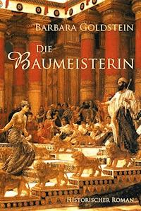 Die Baumeisterin - Barbara Goldstein - E-Book