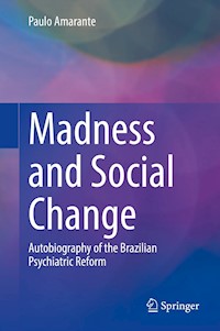 Madness and Social Change - Paulo Amarante - E-Book