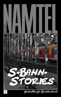 S-Bahn-Stories - Rudy Namtel - E-Book
