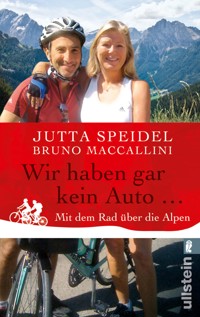Wir haben gar kein Auto ... - Jutta Speidel - E-Book
