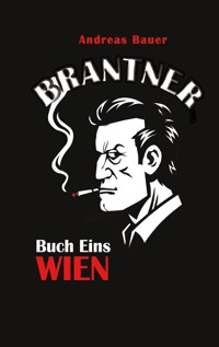 Brantner - Andreas Bauer - E-Book