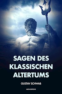 Sagen des klassischen Altertums - Gustav Schwab - E-Book