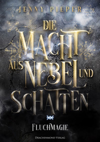 Die Macht aus Nebel und Schatten - Jenny Pieper - E-Book