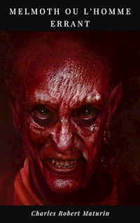 Melmoth ou l'Homme Errant - Charles Robert Maturin - E-Book