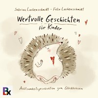 Wertvolle Geschichten für Kinder - Lachenschmidt Sabrina - Hörbuch
