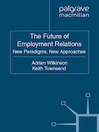 The Future of Employment Relations -  - E-Book