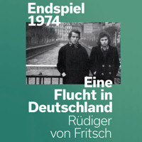 Endspiel 1974 - Rüdiger von Fritsch - Hörbuch