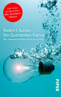 Der Querdenker-Faktor - Robert I. Sutton - E-Book