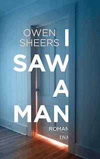 I Saw a Man - Owen Sheers - E-Book